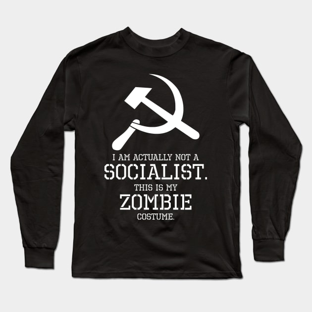 Political Anti-Socialist Zombie Conservative Capitalist Gift Long Sleeve T-Shirt by Styr Designs